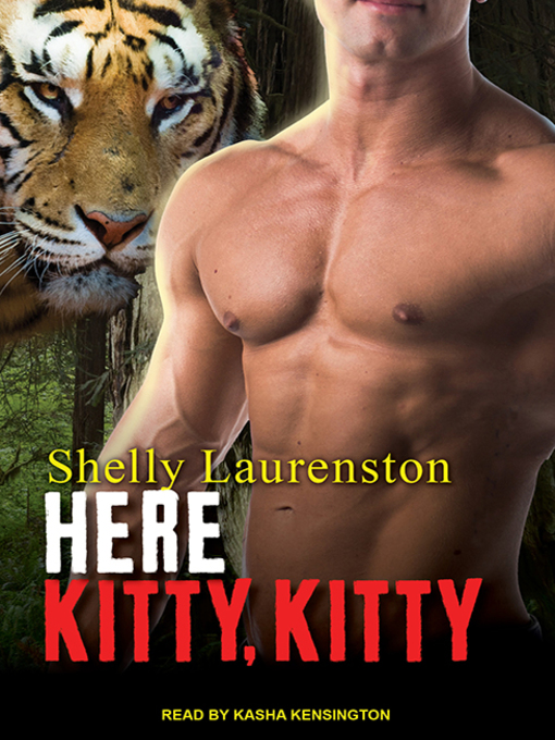 Title details for Here Kitty, Kitty by Shelly Laurenston - Wait list